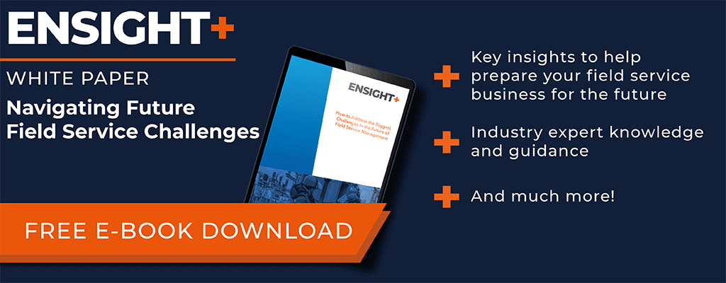 Download: Navigating Future Field Service Management Challenges by EnSight Plus Download: Navigating Future Field Service Management Challenges by EnSight Plus
