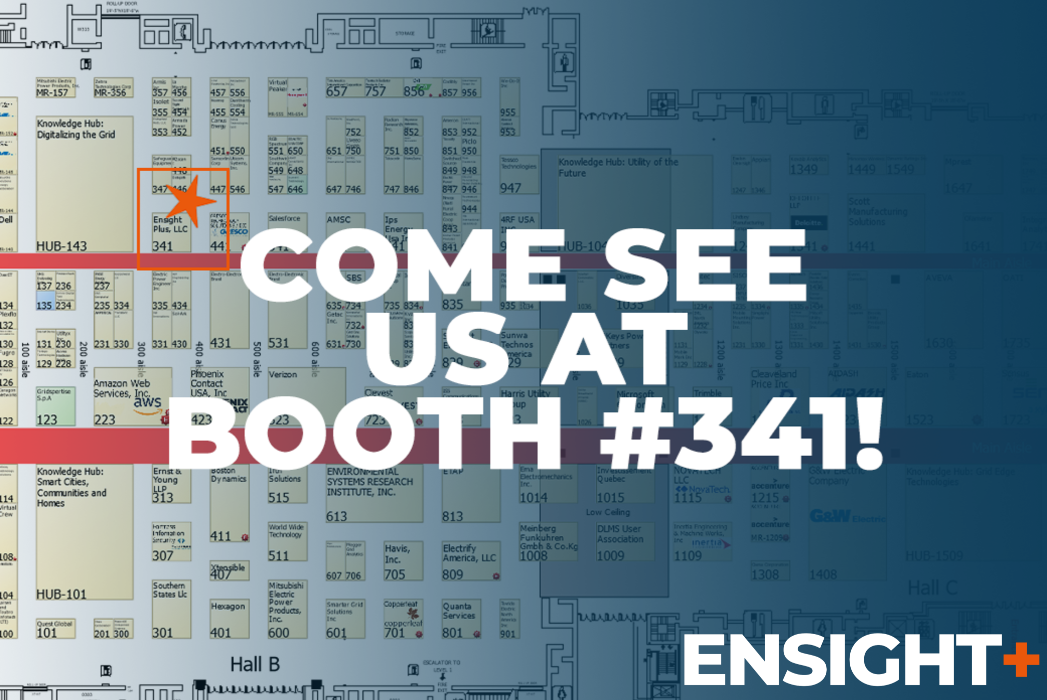 Visit EnSight Plus at Booth #341 - DistribuTECH 2022 in Dallas, TX