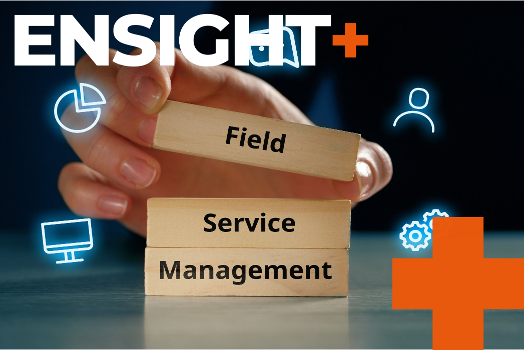 EnSight Plus Blog: Top 5 Field Service Trends for 2022 and Beyond